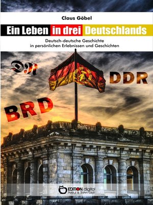 cover image of Ein Leben in drei Deutschlands